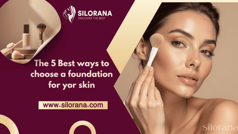 The 5 Best ways to choose a foundation for yor skin